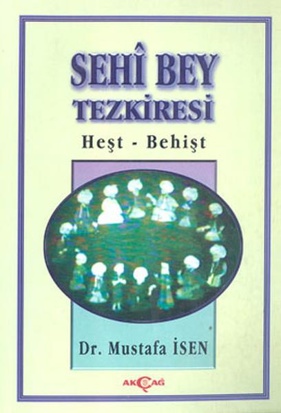 Sehi Bey TezkiresiHeşt-Behişt | Akçağ Yayınları (İnce Kapak)  - Resim 1