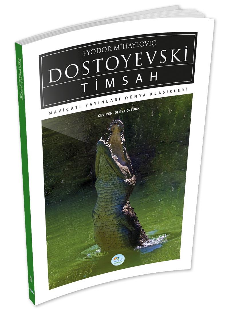 Timsah - Dostoyevski - Maviçatı (Dünya Klasikleri)