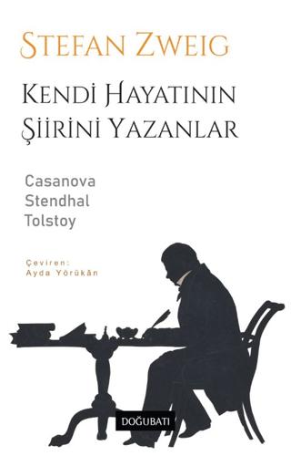 Kendi Hayatının Şiirini Yazanlar: Casanova, Stendhal, Tolstoy