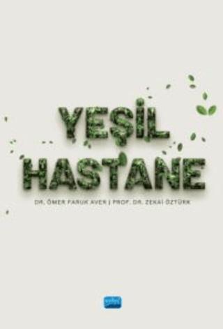 Yeşil Hastane | Nobel Bilimsel Eserler (Ciltsiz)  - Resim 1