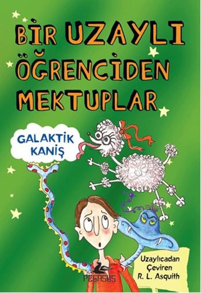 Bir Uzaylı Öğrenciden Mektuplar 3 - Galaktik Kaniş | Pegasus (İnce Kapak)  - Resim 1