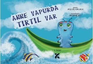 Anne Vapurda Tırtıl Var