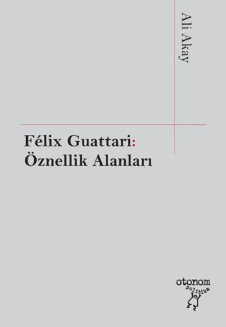 Felix Guattari: Öznellik Alanları | Otonom Yayıncılık (Ciltsiz)  - Resim 1