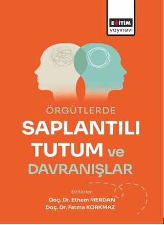 Örgütlerde Saplantılı Tutum ve Davranışlar | Eğitim Yayınevi - Bilimsel Eserler (Ciltsiz)  - Resim 1