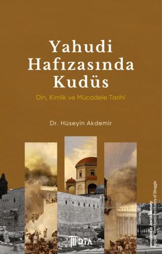 Yahudi Hafızasında Kudüs: Din, Kimlik ve Mücadele Tarihi | DTA Yayıncılık (Ciltsiz)  - Resim 1