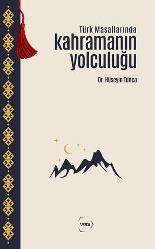 Türk Masallarında Kahramanın Yolculuğu | Vadi Yayınları (Ciltsiz)  - Resim 1