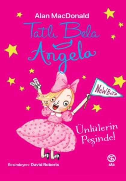 Tatlı Bela Angela - Ünlülerin Peşinde! | Sia Kitap (İnce Kapak)  - Resim 1