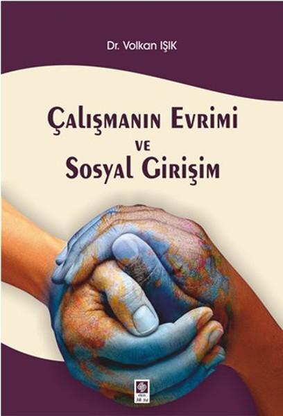 Çalışmanın Evrimi ve Sosyal Girişim | Ekin Basım Yayın (İnce Kapak)  - Resim 1