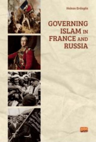 Governing Islam in France and Russia | Nobel Bilimsel Eserler (Ciltsiz)  - Resim 1