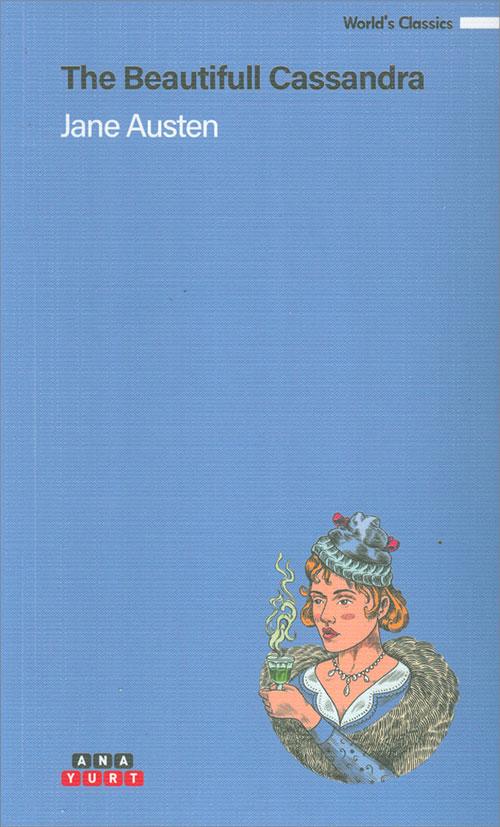 The Beautifull Cassandra - Jane Austen - Anayurt Yayınları