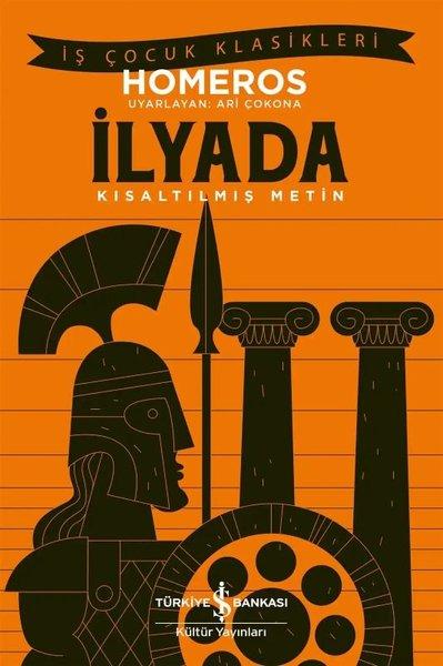 İlyada - Kısaltılmış Metin - İş Çocuk Klasikleri | İş Bankası Kültür Yayınları (İnce Kapak)  - Resim 1