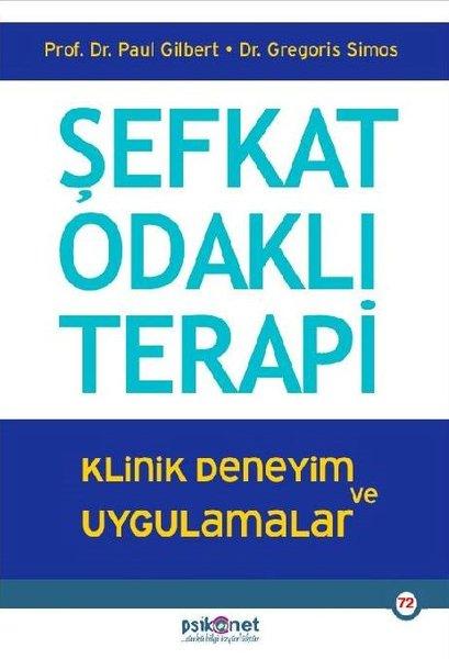 Şefkat Odaklı Terapi - Klinik Deneyim ve Uygulamalar | Psikonet (İnce Kapak)  - Resim 1