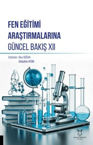 Fen Eğitimi Araştırmalarına Güncel Bakış XII | Akademisyen Kitabevi (Ciltsiz)  - Resim 1