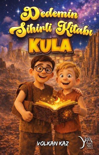 Dedemin Sihirli Kitabı - Kula | Yıldız Ağacı Yayınevi (İnce Kapak)  - Resim 1