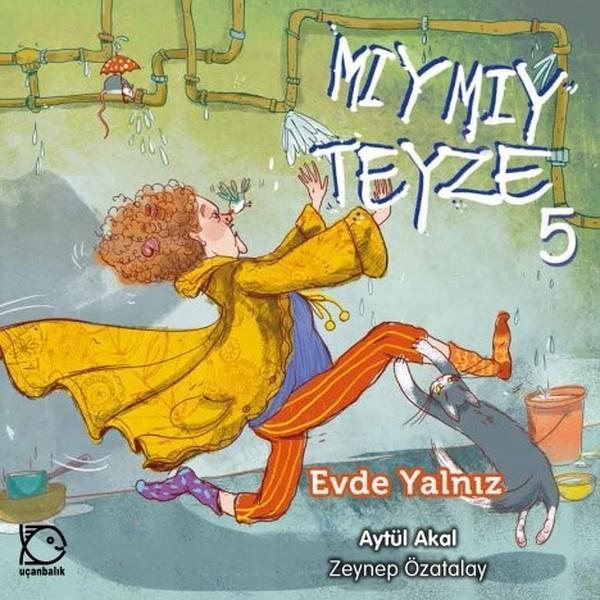 Mıymıy Teyze 5-Evde Yalnız | Uçanbalık Yayıncılık (İnce Kapak)  - Resim 1