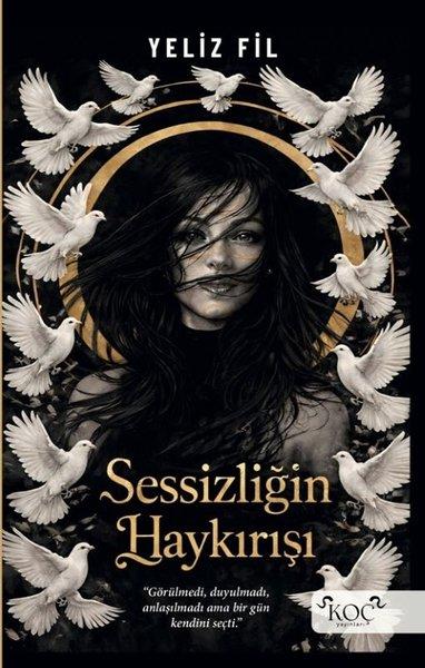 Sessizliğin Haykırışı | Koç Yayınları (Ciltli)  - Resim 1