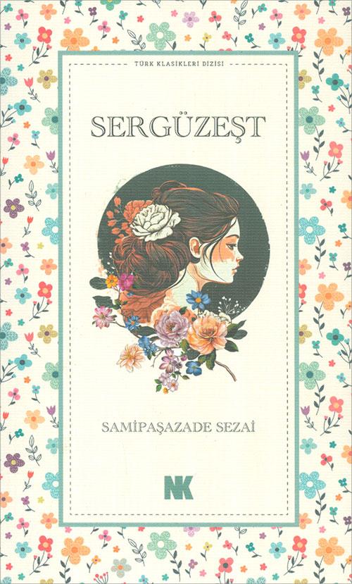 Sergüzeşt - Samipaşazade Sezai - Nokta Kitap