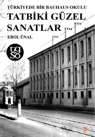 Türkiyede Bir Bauhaus Okulu Tatbiki Güzel Sanatlar | Cinius Yayınları (Ciltsiz)  - Resim 1