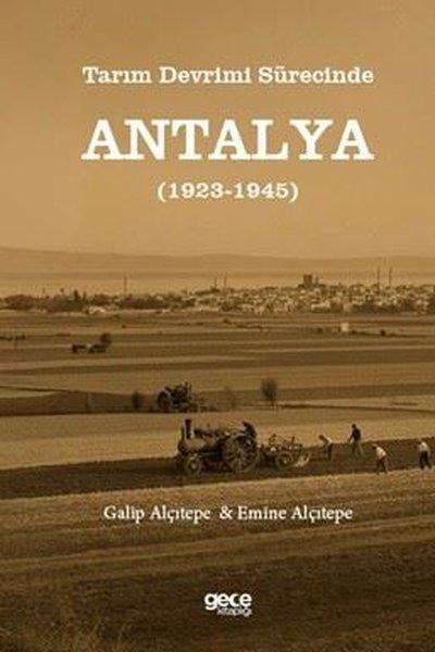 Tarım Devrimi Sürecinde Antalya 1923 - 1945 | Gece Kitaplığı (İnce Kapak)  - Resim 1