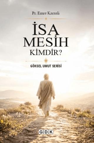 İsa Mesih Kimdir? | GDK Yayınları (Ciltsiz)  - Resim 1