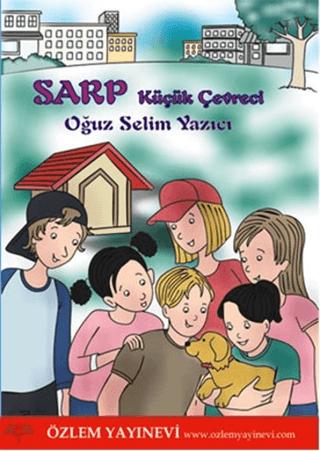 Sarp - Küçük Çevreci | Özlem Yayınevi (Ciltsiz)  - Resim 1