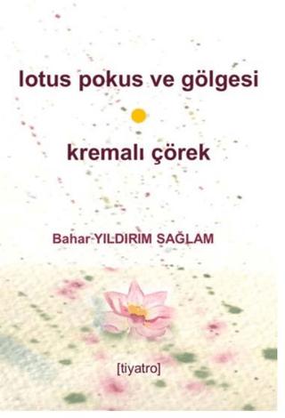 Lotus Pokus Ve Gölgesi & Kremalı Çörek