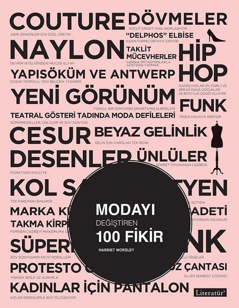 Modayı Değiştiren 100 Fikir | Literatür Yayıncılık (İnce Kapak)  - Resim 1