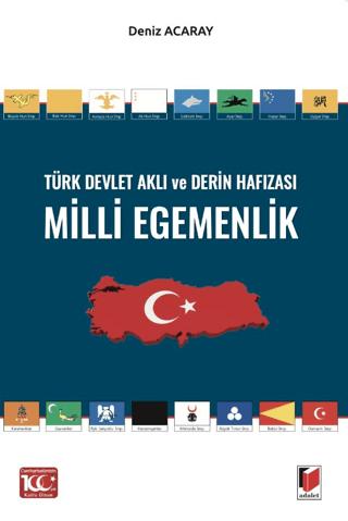 Türk Devlet Aklı ve Derin Hafızası Milli Egemenlik