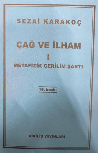 Çağ ve İlham 1: Metafizik Gerilim Şartı | Diriliş Yayınları (Ciltsiz)  - Resim 1