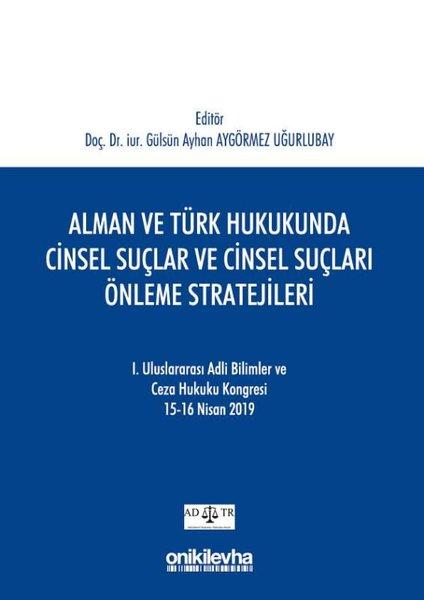 Alman ve Türk Hukukunda Cinsel Suçlar ve Cinsel Suçları Önleme Stratejileri | On İki Levha Yayıncılık (İnce Kapak)  - Resim 1