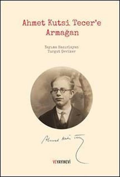 Ahmet Kutsi Tecer'e Armağan | Ve Yayınevi (Ciltli)  - Resim 1