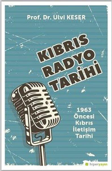 Kıbrıs Radyo Tarihi: 1963 Öncesi Kıbrıs İletişim Tarihi | Hiperlink (İnce Kapak)  - Resim 1