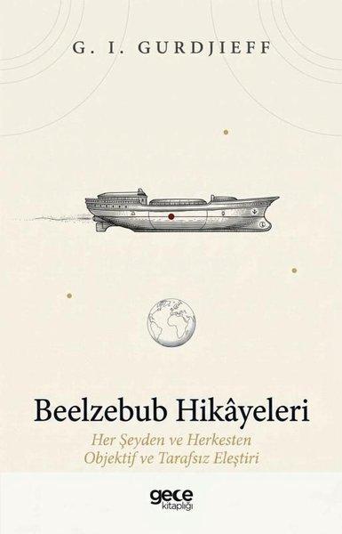 Beelzebub Hikayeleri - Her Şeyden ve Herkesten Objektif ve Tarafsız Eleştiri | Gece Kitaplığı (İnce Kapak)  - Resim 1
