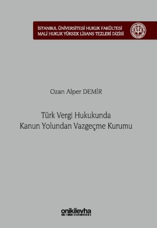 Türk Vergi Hukukunda Kanun Yolundan Vazgeçme Kurumu