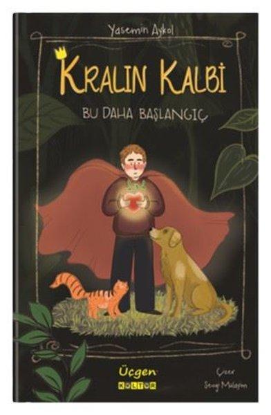 Kralın Kalbi - Bu Daha Başlangıç | Üçgen Kültür (İnce Kapak)  - Resim 1