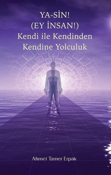 Ya-Sin! (Ey İnsan!) Kendi İle Kendinden Kendine Yolculuk | Maksav Yayınları (Ciltli)  - Resim 1