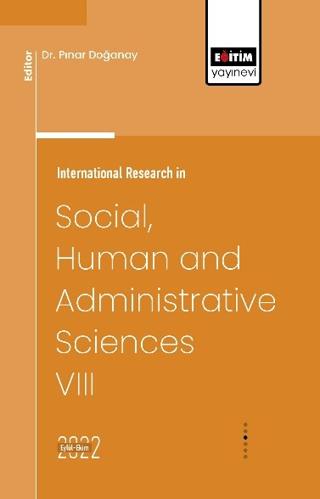 International Research in Social, Human and Administrative Sciences VIII | Eğitim Yayınevi - Bilimsel Eserler (Ciltsiz)  - Resim 1