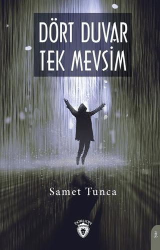 Dört Duvar Tek Mevsim | Dorlion Yayınları (Ciltsiz)  - Resim 1