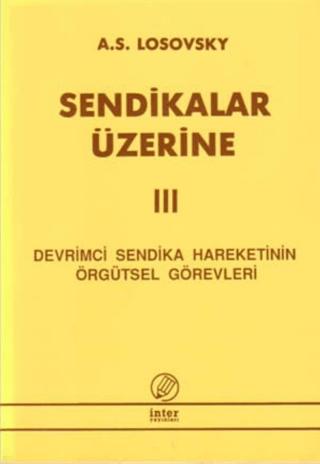 Sendikalar Üzerine 3 | İnter Yayınları (Ciltsiz)  - Resim 1