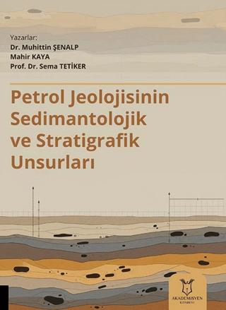 Petrol Jeolojisinin Sedimantolojik ve Stratigrafik Unsurları