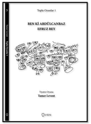 Toplu Oyunlar 1 : Ben ki Abdülcanbaz Efruz Bey