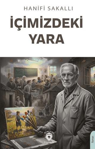 İçimizdeki Yara | Dorlion Yayınları (Ciltsiz)  - Resim 1