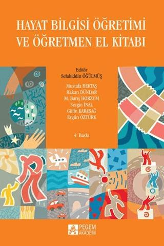 Hayat Bilgisi Öğretimi ve Öğretmen El Kitabı | Pegem Akademi Yayıncılık (Ciltsiz)  - Resim 1
