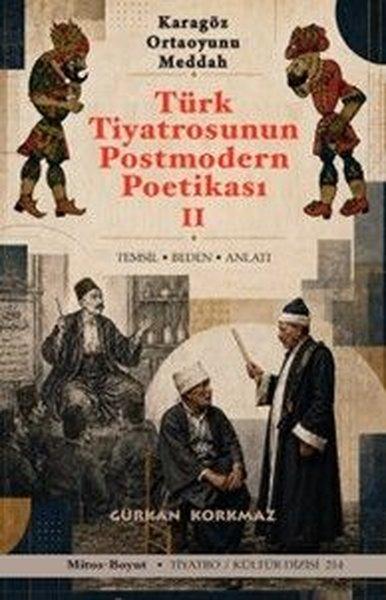 Tiyatrosunun Postmodern Poetikası 2 - Karagöz Ortaoyunu Meddah | Mitos Boyut Yayınları (İnce Kapak)  - Resim 1