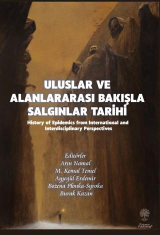 Uluslar ve Alanlararası Bakışla Salgınlar Tarihi (History of Epidemics from International and Interdisciplinary Perspectives)