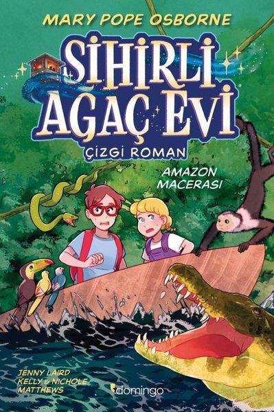 Sihirli Ağaç Evi - Amazon Macerası Çizgi Roman 6 | Domingo Yayınevi (İnce Kapak)  - Resim 1
