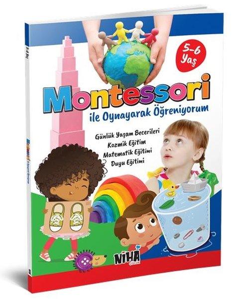 Montessori ile Oynayarak Öğreniyorum 5 - 6 Yaş | Niha Çocuk (İnce Kapak)  - Resim 1