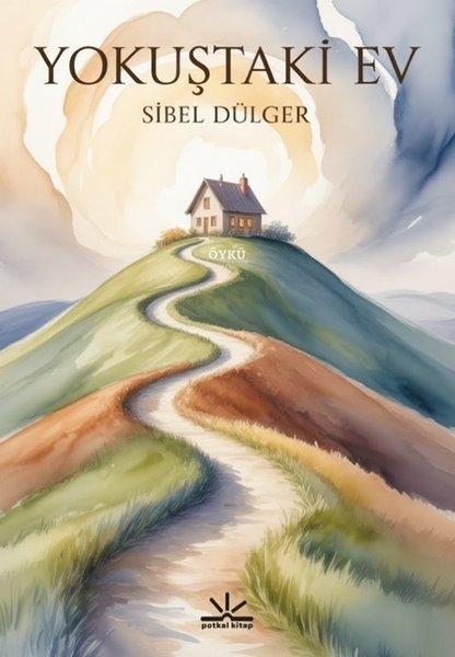 Yokuştaki Ev | Potkal Kitap Yayınları (İnce Kapak)  - Resim 1