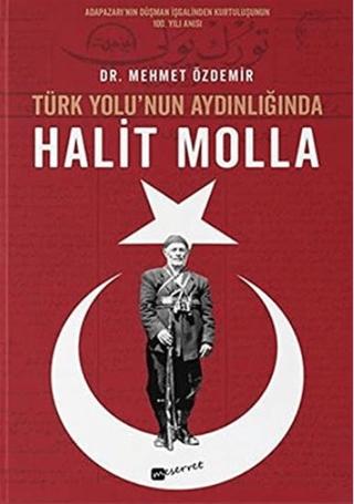 Türk Yolu’nun Aydınlığında Halit Molla