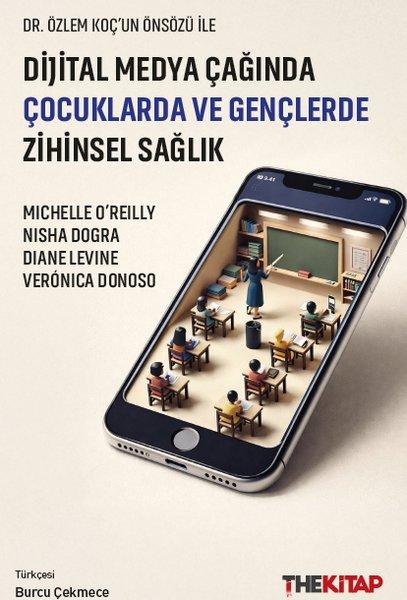 Dijital Medya Çağında Çocuklarda ve Gençlerde Zihinsel Sağlık | The Kitap (İnce Kapak)  - Resim 1